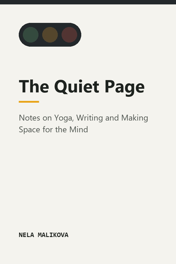 The Quiet Page: Notes on Yoga, Writing and Making Space for the Mind