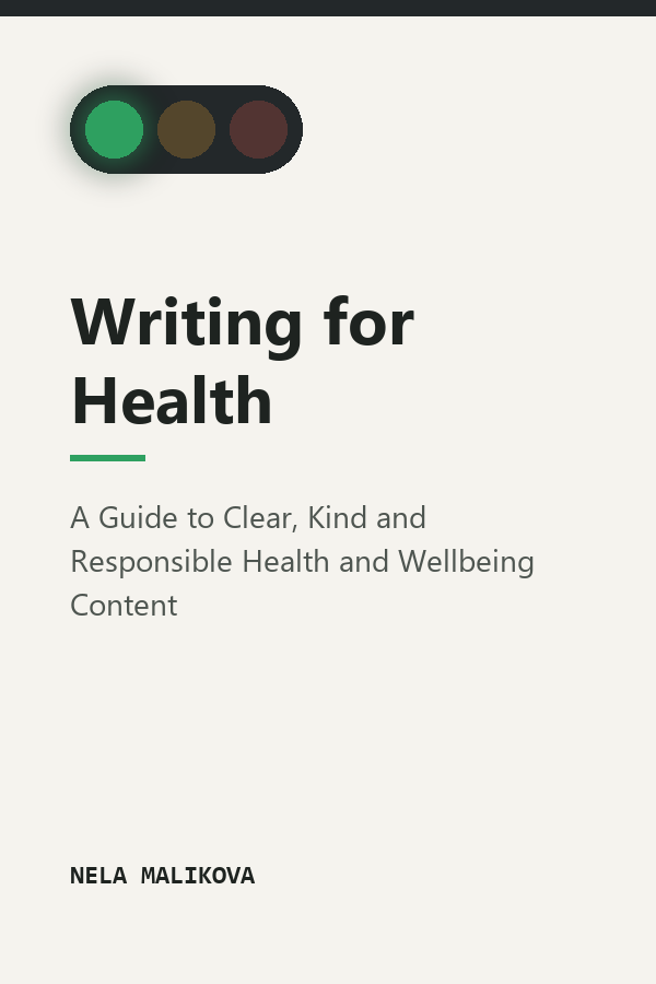 Writing for Health: A Guide to Clear, Kind and Responsible Health and Wellbeing Content